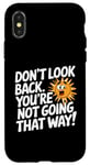 iPhone X/XS Don't Look Back Motivational Quote Forward Thinking Positive Case