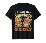 I Teach The Smartest Cookies In The Batch Teacher Christmas T-Shirt