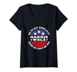 Womens Harris Waltz We're Not Going Back When We Fight We Win V-Neck T-Shirt