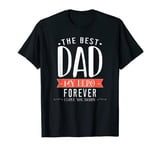 The Best Dad My Hero Forever I Love You Daddy, Gift For Dad T-Shirt