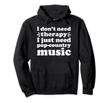 Pop-Country Music I Love Pop-Country Music Funny Pullover Hoodie