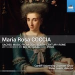 Cardiff University Chamber Choir, Robert Court, Peter Leech  Coccia: Sacred Music from Eighteen Century Rome  CD