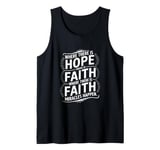 Where there is hope there is faith christian black women Tank Top