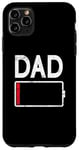 iPhone 11 Pro Max Tired Dad Weak Phone Battery Empty Daddy Papa Father's Day Case