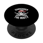 Surrender The Booty Pirate Skeleton Joke Festival Men Women PopSockets Adhesive PopGrip