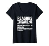 Womens Funny Reasons To Date Me For Men Women V-Neck T-Shirt