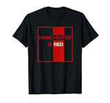 Manchester Is Red Funny United Football Supporter T-Shirt