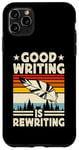 Coque pour iPhone 11 Pro Max Good Writing Is Rewriting