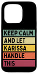 Coque pour iPhone 15 Pro Keep Calm And Let Karissa Handle This Funny Citation Retro