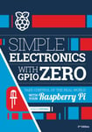 Simple electronics with GPIO Zero  Take control of the real world with your Raspberry Pi