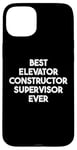 iPhone 15 Plus Best Elevator Constructor Supervisor Ever Case