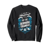 Bermuda Triangle Mysterious Disappearances Unexplained Sweatshirt