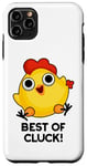 Coque pour iPhone 11 Pro Max Best Of Cluck Jeu de mots amusant au poulet