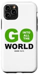 iPhone 11 Pro Go Into All The World – Faith Gospel Mark 16:15 Jesus Quote Case