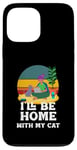 iPhone 13 Pro Max Cat Tee I'll Be Home With My Cat and Kittens Mama Moms Case