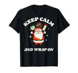 Cute Wrapaholic Christmas Keep Calm & Wrap On Santa Presents T-Shirt