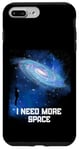 Coque pour iPhone 7 Plus/8 Plus J'ai besoin d'espace Ciel nocturne Astronomie Science