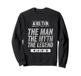 Austin The Man The Myth The Legend First Name Austin Sweatshirt