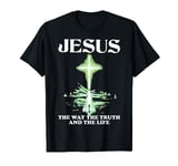 Jesus The Way The Truth And The Life T-Shirt