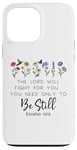 Coque pour iPhone 13 Pro Max The Lord Will Fight For You Sign Bible Verse Exodus 14:14