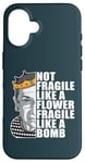 iPhone 16 Ruth Bader Ginsburg NOT FRAGILE LIKE A FLOWER BOMB RBG Meme Case