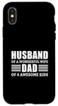 iPhone X/XS Husband Of A Wonderful Wife Dad Of 4 Awesome Kids Case