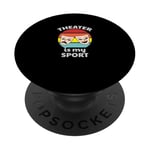 Théâtre musical Drame Acteur Théâtre Is My Sport PopSockets PopGrip Adhésif