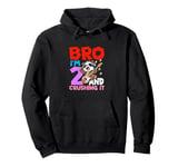 Bro I'm 2 And Crushing It Pullover Hoodie