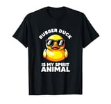 Rubber Duck Is My Spirit Animal Lover Funny Duck I Love Duck T-Shirt