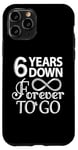 iPhone 11 Pro 6 Years Down Forever To Go - 6th Wedding Anniversary Day Case