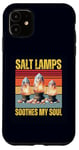 iPhone 11 Salt Lamps Soothes My Soul Yoga Relaxing Himalayan Salt Lamp Case