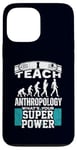 iPhone 13 Pro Max Anthropology Humor Superpower Teacher Human Evolution Case