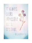 Wee Blue Coo Quote Nelson Mandela Always Impossible Done Framed Print F12X4254