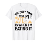 Funny Math Teacher Mathematician Subject Mathematics Joke T-Shirt