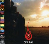 Fire Ball  Place In Your Heart  CD