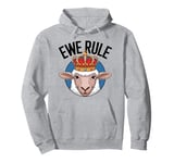 Ewe Rule Funny Female Sheep Farm Animal Pun Cute Pullover Hoodie