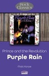 Prince and the Revolution: Purple Rain - Rock Classics