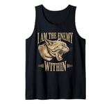 I Am The Enemy Within Tank Top