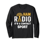 Amateur Ham Radio Its A Contact Sport CB Radio Ham Radio Dad Long Sleeve T-Shirt