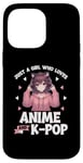 iPhone 14 Pro Max Just a Girl Who Loves Anime and K-Pop Anime Merch Japanese Case