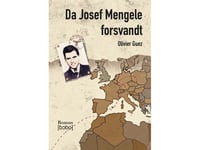 När Josef Mengele Försvann | Olivier Guez | Språk: Danska