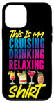 iPhone 12 mini Cruise Ship Vacation This Is My Cruising Drinking Relaxing Case