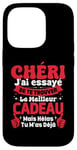 Coque pour iPhone 14 Pro Chéri J'ai Essayé De Te Trouver Cadeau Saint Valentin Amour