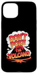 iPhone 15 Plus Funny Don’t Poke The Volcano Hothead Warning Case