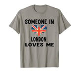 Someone In London Loves Me England British Flag Heart London T-Shirt