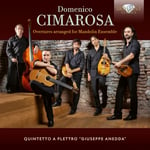 Quintetto A Plettro &quot;Giuseppe Anedda&quot;, Domenico Cimarosa  Cimarosa: Overtures arranged for Mandolin Ensemble  CD