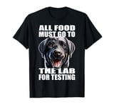 Happy Labrador Retriever Funny Lab Food Black Lab Mom Dad T-Shirt