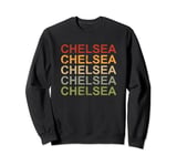 Retro Chelsea Personalized, Chelsea Name, Girl Woman Chelsea Sweatshirt