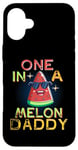 iPhone 16 Plus One In Melon Dad One In Melon Birthday Melon One Daddy Case