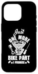 iPhone 16 Pro Just s One More Bike Part I Promise Motorcycle Mechanic Case